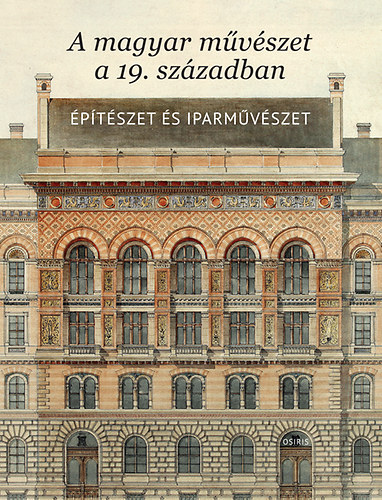 A magyar mvszet a 19. szzadban - ptszet s iparmvszet