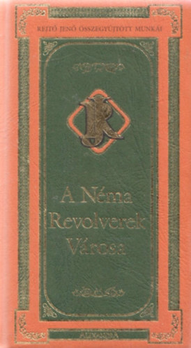 A n�ma revolverek v�rosa