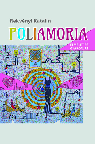 Poliamoria - elmlet s gyakorlat