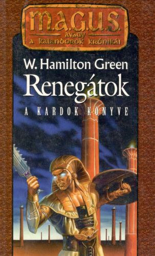 W. Hamilton Green - Renegtok - A kardok knyve (M.A.G.U.S.)