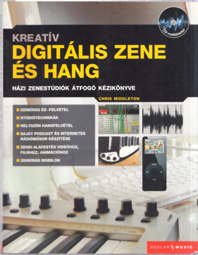 Chris Middleton - Kreatv digitlis zene s hang (Hzi zenestdik tfog kziknyve)