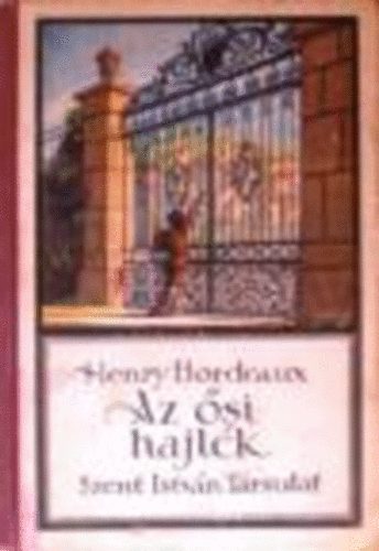 Henry Bordeaux - Az si hajlk