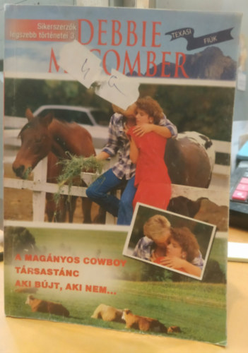 Sikerszerz�k legszebb t�rt�netei 3. - Texasi fi�k (A mag�nyos cowboy + T�rsast�nc + Aki b�jt, aki nem...)
