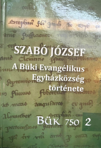 Szab Jzsef - A Bki Evanglikus Egyhzkzsg trtnete