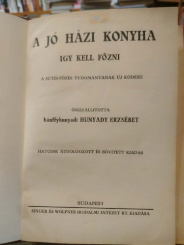 A j� h�zi konyha (�gy kell f�zni!)
