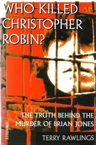 Who Killed Christopher Robin? - The Truth Behind the Murder of Brian Jones