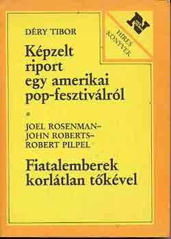 Kpzelt riport egy amerikai pop-fesztivlrl - Fiatalemberek korltlan tkvel