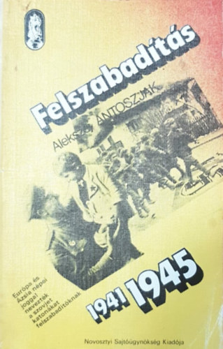 Felszabadts - 19431-1945