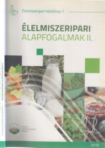 �lelmiszeripari alapfogalmak II. (�lelmiszeripari k�zik�nyv 1.)