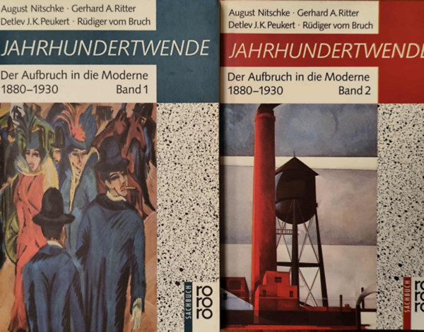 Gerhard A. Ritter, Detlev J.K. Peukert, R�diger vom Bruch August Nitschke - Jahrhundertwende. Der Aufbruch in die Moderne 1880 - 1930 Band 1-2