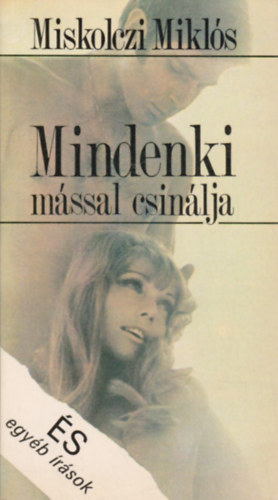 MIskolczi Mikls - Mindenki mssal csinlja