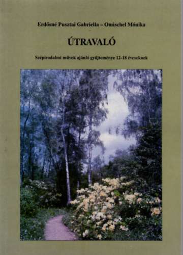 traval - Szpirodalmi mvek ajnl gyjtemnye 12-18 veseknek