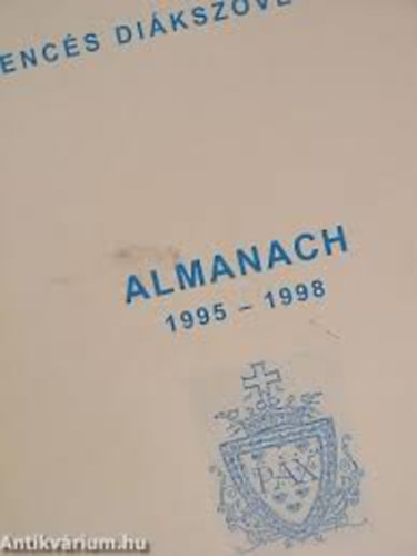 Dr. Scherer Rbert  (szerk.) - Bencs dikszvetsg almanach 1995-1998