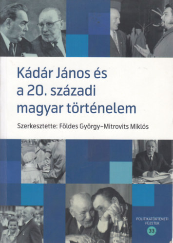 Kdr Jnos s a 20. szzadi magyar trtnelem - Tanulmnyok