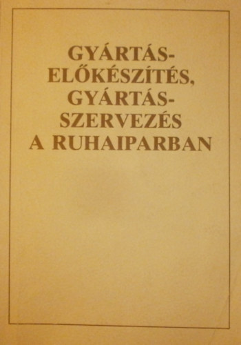 Gyrts-elkszts,gyrtsszervezs a ruhaiparban