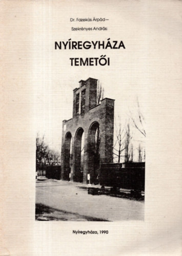 Dr. Fazekas; Szekrnyes - Nyregyhza temeti