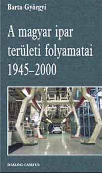 A magyar ipar terleti folyamatai