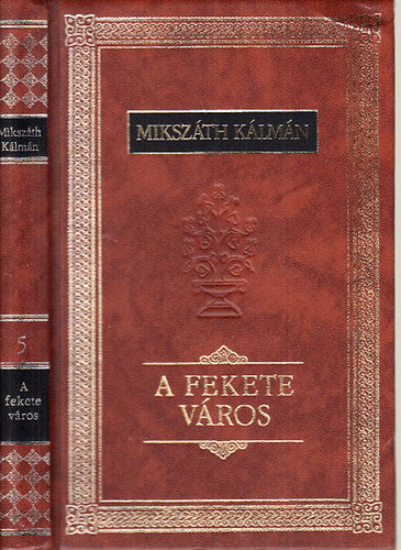 A fekete vros 2. (Mikszth Klmn sszes mve 5.)