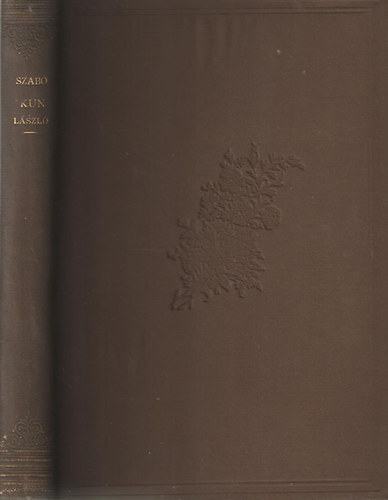 Kun L�szl� (1272-1290)- I. kiad�s (Magyar t�rt�neti �letrajzok)