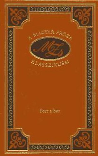 Mricz Zsigmond - Forr a bor (A magyar prza klasszikusai 32.)