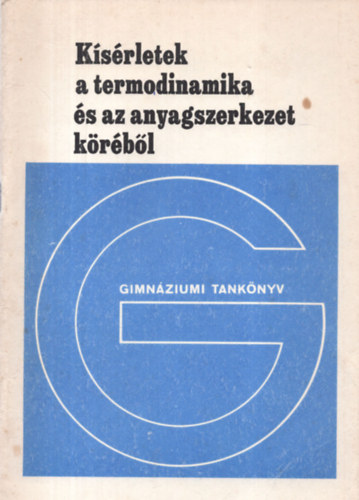 F�zi-Juh�sz-Tasn�di - K�s�rletek a termodinamika �s az anyagszerkezet k�r�b�l