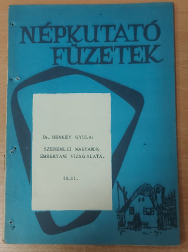 Szeremlei magyarok embertani vizsglata (Nprajzkutat fzetek 10-11.)