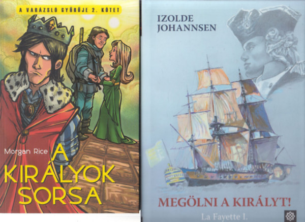 2 db kirlyos regny: A kirlyok sorsa + Megldi a kirlyt!