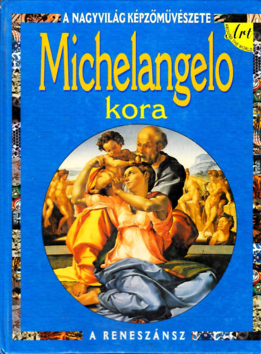 Michelangelo kora (A nagyvilg kpzmvszete- A renesznsz)