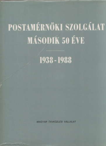 Dr. Lajtha Gy�rgy - Postam�rn�ki szolg�lat m�sodik 50 �ve 1938-1988