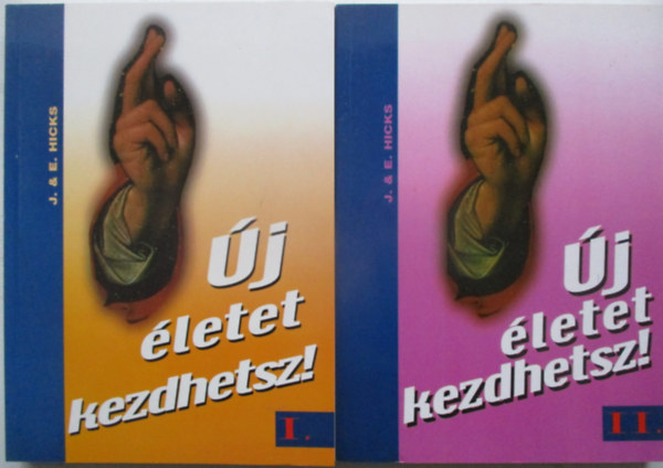 �j �letet kezdhetsz! I-II.