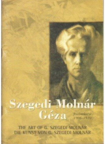 Szegedi Molnr Gza festmvsz 1906-1970
