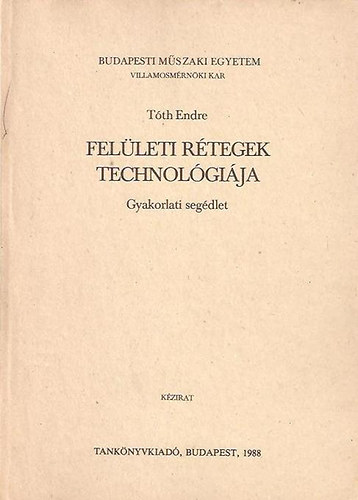 Tth Endre - Felleti rtegek technolgija - Gyakorlati segdlet