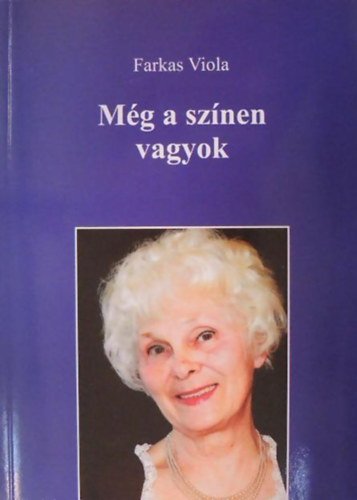 Farkas Viola - Mg a sznen vagyok