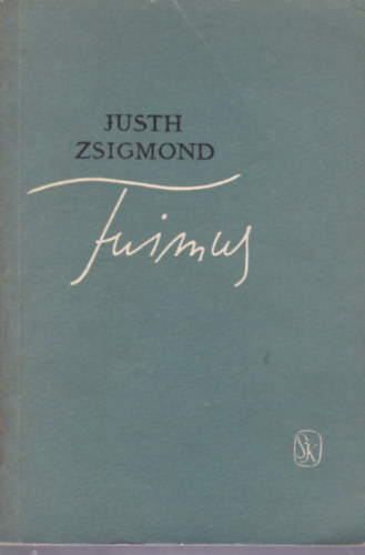 Justh Zsigmond - Fuimus