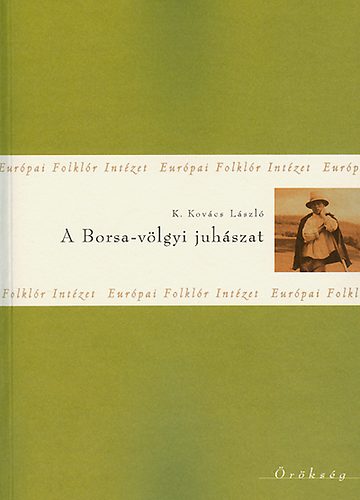 K. Kovcs Lszl - A Borsa-vlgyi juhszat