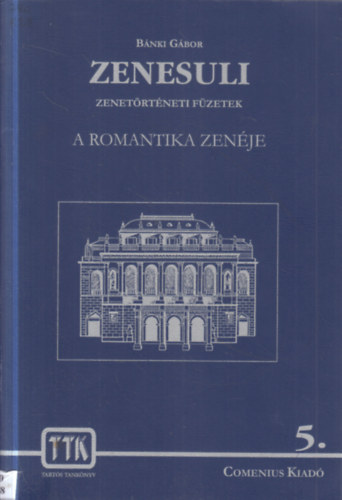 B�nki G�bor - Zenesuli 5.- A romantika zen�je
