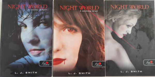 L.J.Smith - Night World I-III   / A titkos vmpr / A sttsg lnyai / Bjolk /
