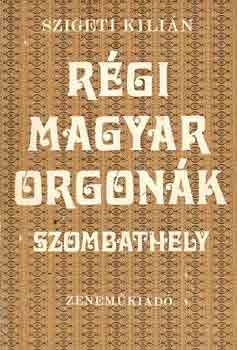 Rgi magyar orgonk Szombathely