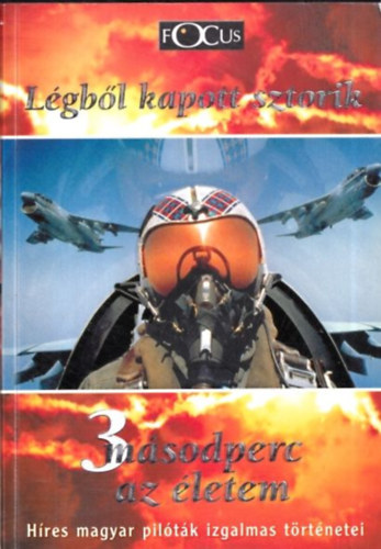 L�gb�l kapott sztorik - 3 m�sodperc az �letem