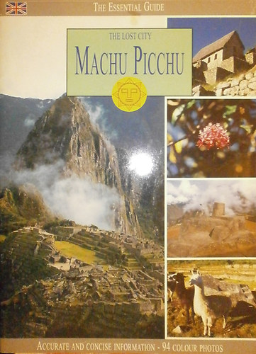 Jos Miguel Helfer Arguedas - Machu Picchu, The Lost City