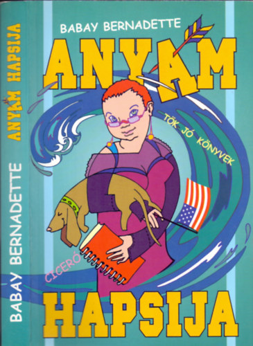 Babay Bernadette - Anym hapsija (Tk j knyvek)