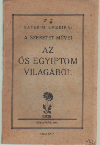 A szeretet mvei az s Egyiptom vilgbl