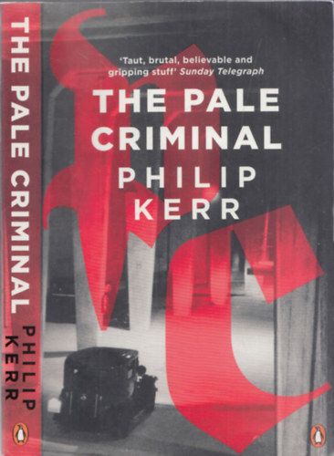 Philip Kerr - The pale criminal