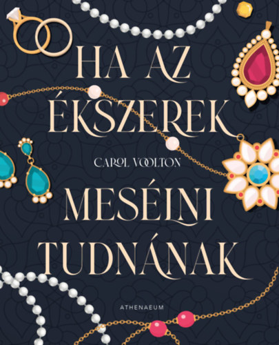 Ha az �kszerek mes�lni tudn�nak