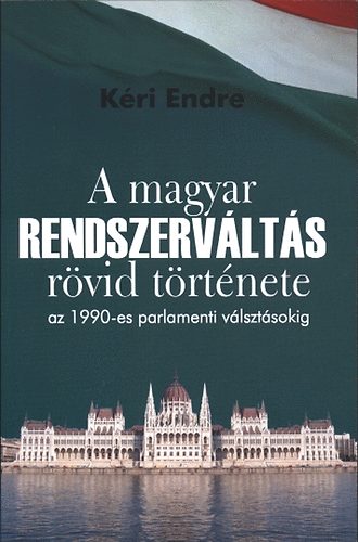 A magyar rendszervlts rvid trtnete