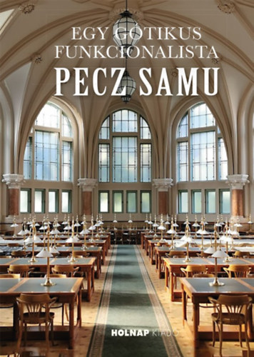 Egy g�tikus funkcionalista: Pecz Samu