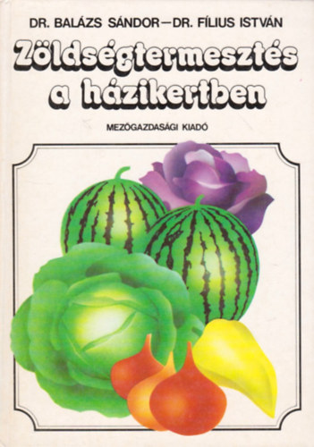 Balzs Sndor-Filius Istvn - Zldsgtermeszts a hzikertben