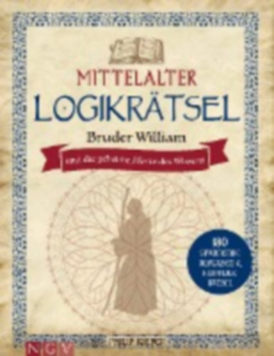 Philip Kiefer - Mittelalter Logikrtsel - Bruder William und die geheime Pforte des Wissens