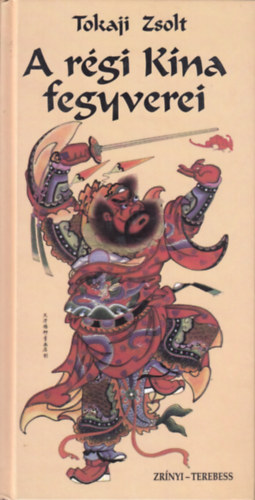 A r�gi K�na fegyverei