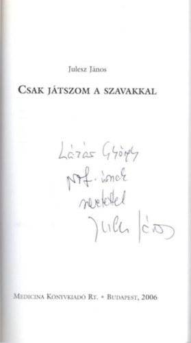 Csak jtszom a szavakkal - dediklt